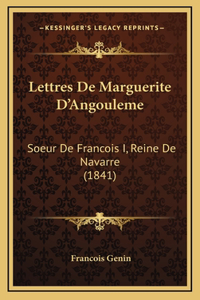 Lettres de Marguerite D'Angouleme