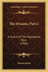 Dynasts, Part 2