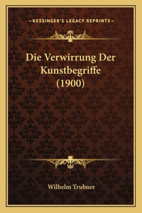 Verwirrung Der Kunstbegriffe (1900)