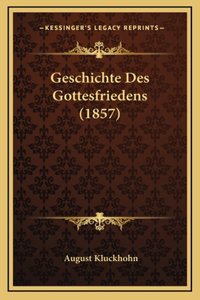 Geschichte Des Gottesfriedens (1857)