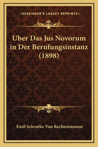 Uber Das Jus Novorum in Der Berufungsinstanz (1898)