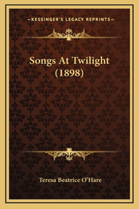 Songs At Twilight (1898)