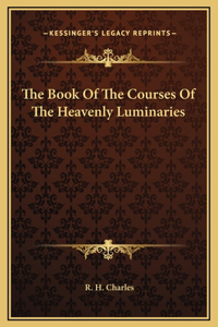 Book Of The Courses Of The Heavenly Luminaries