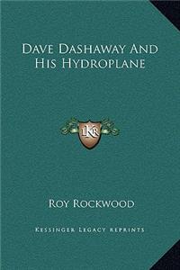 Dave Dashaway And His Hydroplane