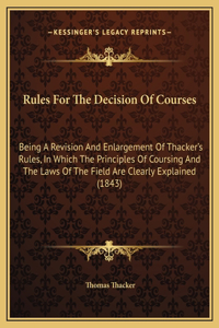 Rules For The Decision Of Courses
