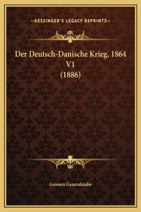 Deutsch-Danische Krieg, 1864 V1 (1886)