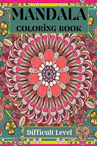 Mandala Coloring Book difficult level: Difficult Level Mandala- Coloring Sheets- Coloring Pages for relaxation and stress relief- Coloring pages for Adults- Mandalas and Positive Words- I