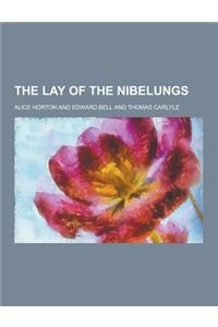 The Lay of the Nibelungs