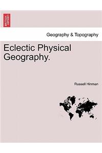 Eclectic Physical Geography.