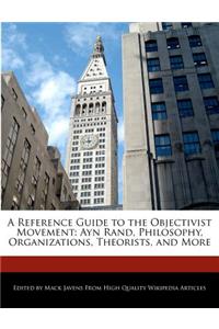 A Reference Guide to the Objectivist Movement