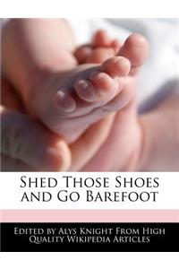 Shed Those Shoes and Go Barefoot