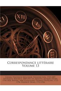 Correspondance Litteraire Volume 13