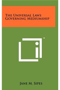 The Universal Laws Governing Mediumship