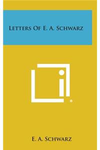 Letters of E. A. Schwarz