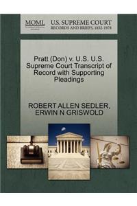 Pratt (Don) V. U.S. U.S. Supreme Court Transcript of Record with Supporting Pleadings