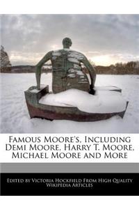 Famous Moore's, Including Demi Moore, Harry T. Moore, Michael Moore and More