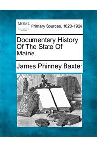 Documentary History of the State of Maine.