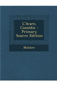 L'Avare, Comedie