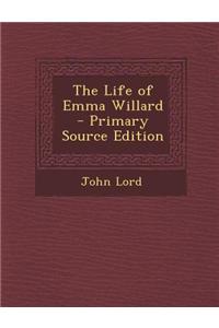 The Life of Emma Willard
