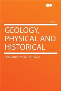 Geology, Physical and Historical