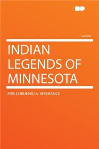 Indian Legends of Minnesota