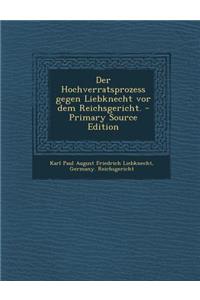 Der Hochverratsprozess Gegen Liebknecht VOR Dem Reichsgericht.