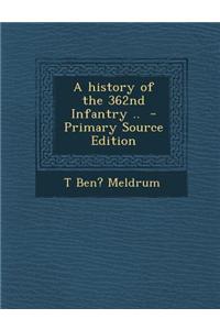 A History of the 362nd Infantry ..