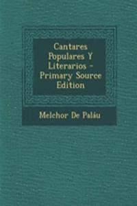 Cantares Populares y Literarios - Primary Source Edition