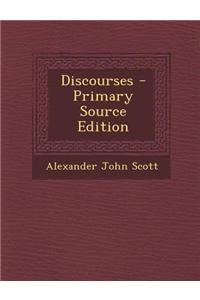 Discourses - Primary Source Edition