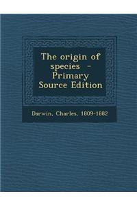 The Origin of Species - Primary Source Edition