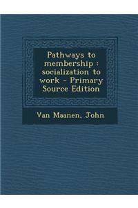 Pathways to Membership