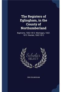 Registers of Eglingham, in the County of Northumberland