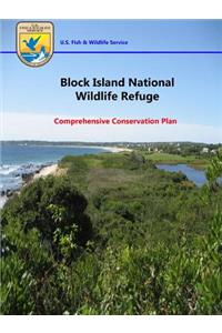 Block Island National Wildlife Refuge - Comprehensive Conservation Plan