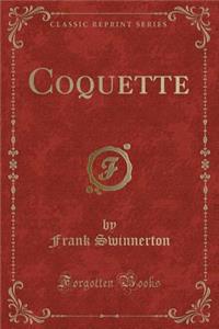 Coquette (Classic Reprint)
