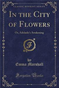 In the City of Flowers