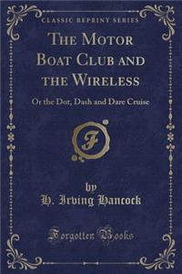 The Motor Boat Club and the Wireless