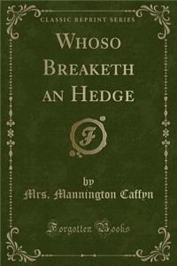 Whoso Breaketh an Hedge (Classic Reprint)