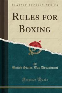 Rules for Boxing (Classic Reprint)