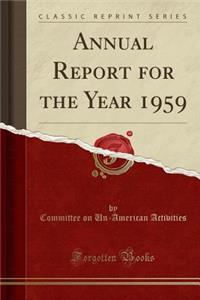 Annual Report for the Year 1959 (Classic Reprint)