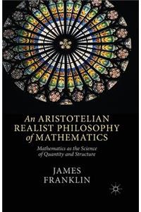 Aristotelian Realist Philosophy of Mathematics