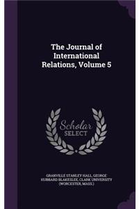 Journal of International Relations, Volume 5