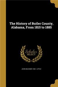 History of Butler County, Alabama, From 1815 to 1885