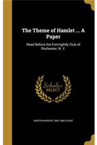 The Theme of Hamlet ... A Paper