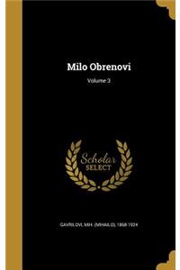 Milo Obrenovi; Volume 3