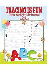 Tracing is Fun (Tracing Activity Book for Preschool) Vol. 2
