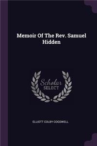 Memoir Of The Rev. Samuel Hidden