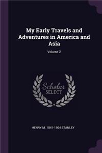 My Early Travels and Adventures in America and Asia; Volume 2