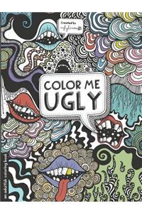 Color Me Ugly