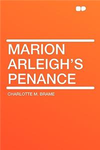 Marion Arleigh's Penance