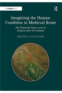 Imagining the Human Condition in Medieval Rome